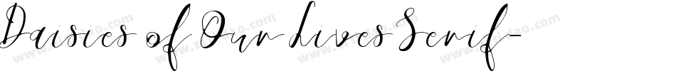 Daisies of Our Lives Serif字体转换